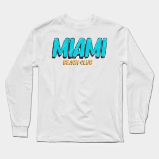 Miami Beach Club Long Sleeve T-Shirt